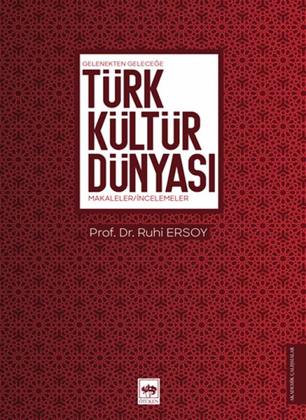 gelenekten-gelecege-turk-kultur-dunyasi-makaleler-incelemeler