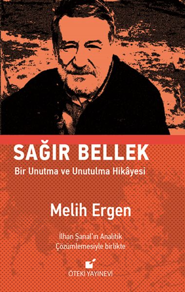 sagir-bellek-bir-unutma-ve-unutulma-hikayesi