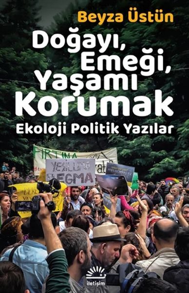 dogayi-emegi-yasami-korumak-ekoloji-politik-yazilar