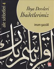 ihya-dersleri-ibadetlerimiz-aile-sohbetleri-4