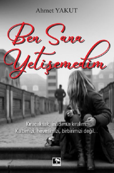 ben-sana-yetisemedim