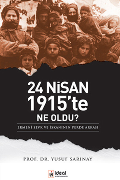 24-nisan-1915-te-ne-oldu-ermeni-sevk-ve-iskaninin-perde-arkasi