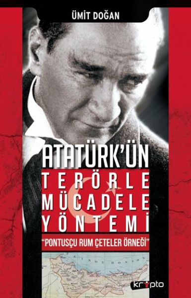 ataturk-un-terorle-mucadele-yontemi-pontuscu-rum-ceteler-ornegi