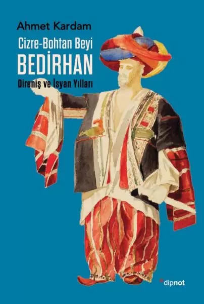 cizre-bohtan-beyi-bedirhan-direnis-ve-isyan-yillari