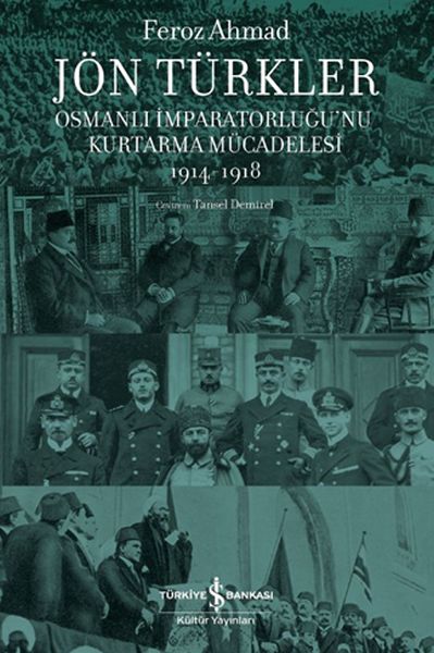 jon-turkler-osmanli-imparatorlugu-nu-kurtarma-mucadelesi-1914-1918