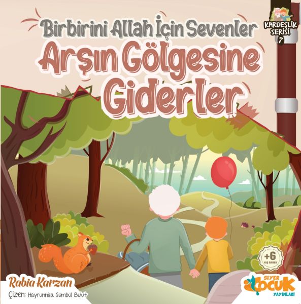 birbirini-allah-icin-sevenler-arsin-golgesine-giderler-kardeslik-serisi-7