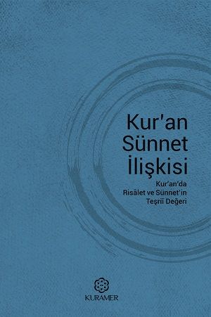 kuran-sunnet-iliskisi-kuranda-risalet-ve-sunnetin-tesrii-degeri