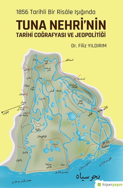 1856-tarihli-bir-risale-isiginda-tuna-nehri-nin-tarihi-cografyasi-ve-jeopolitigi