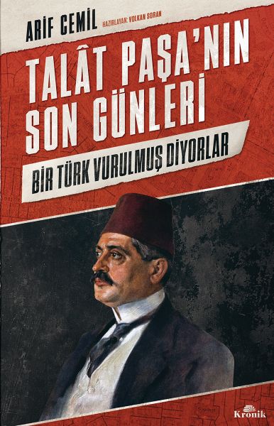 talat-pasa-nin-son-gunleri-bir-turk-vurulmus-diyorlar