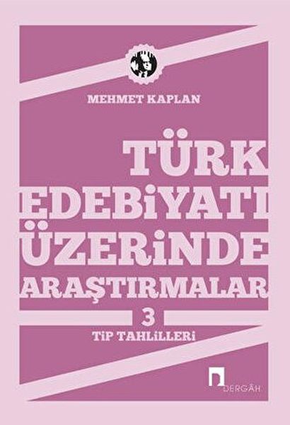 turk-edebiyati-uzerinde-arastirmalar-3-tip-tahlilleri