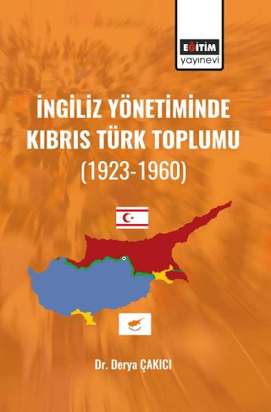 ingiliz-yonetiminde-kibris-turk-toplumu-1923-1960