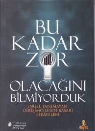 bu-kadar-zor-olacagini-bilmiyorduk