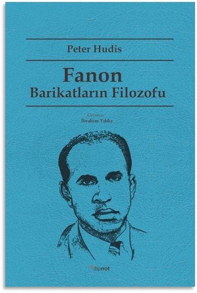 fanon-barikatlarin-filozofu