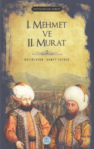 i-mehmet-ve-ii-murat-padisahlar-serisi