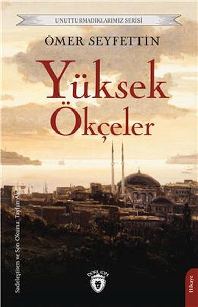 yuksek-okceler-sadelestirilmis-unutturmadiklarimiz-serisi