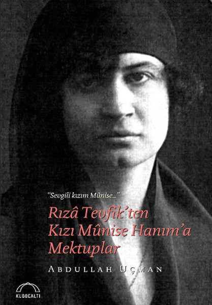 riza-tevfik-ten-kizi-munise-hanim-a-mektuplar