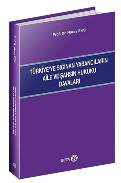 turkiye-ye-siginan-yabancilarin-aile-ve-sahsin-hukuku-davalari