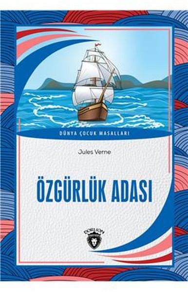 ozgurluk-adasi-dunya-cocuk-masallari-7-12-yas