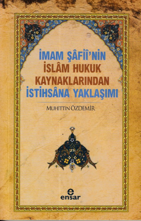 imam-safii-nin-islam-hukuk-kaynaklarindan-istihsana-yaklasimi