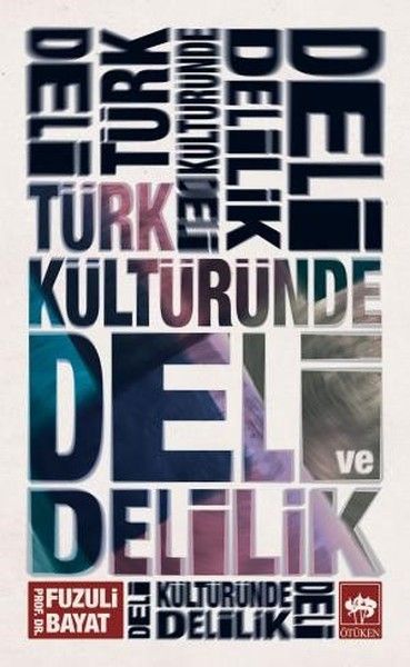 turk-kulturunde-deli-ve-delilik