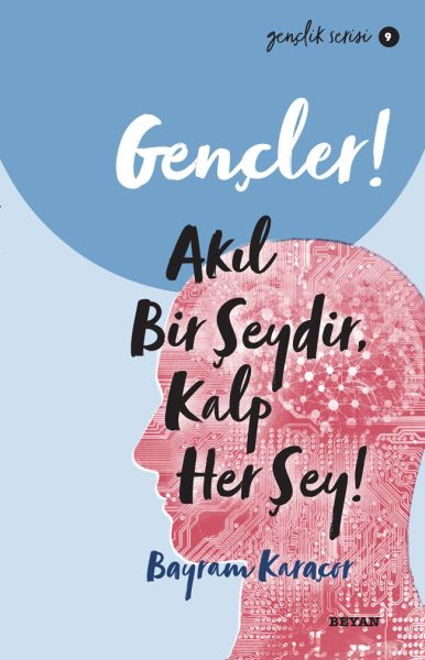 gencler-akil-bir-seydir-kalp-her-sey-genclik-serisi-9