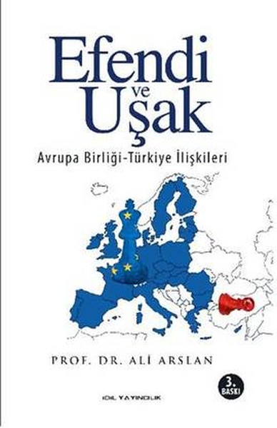 efendi-ve-usak-avrupa-birligi-turkiye-iliskileri