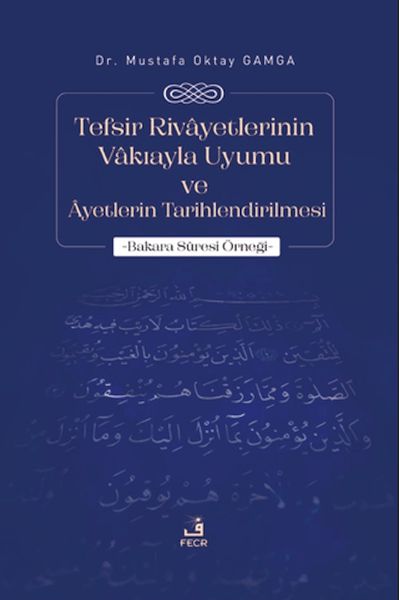 tefsir-rivayetlerinin-vakiayla-uyumu-ve-ayetlerin-tarihlendirilmesi