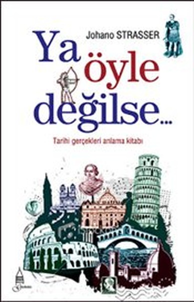 ya-oyle-degilse-tarihi-gercekleri-anlama-kitabi