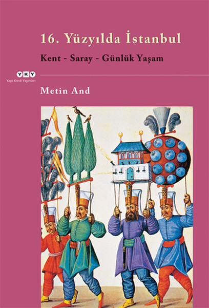 16-yuzyilda-istanbul-kent-saray-gunluk-yasam