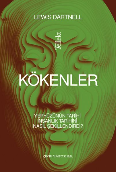 kokenler-yeryuzunun-tarihi-insanlik-tarihini-nasil-sekillendirdi