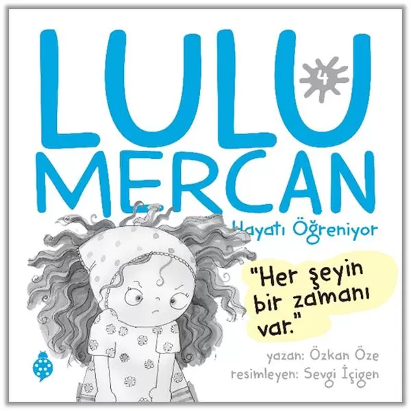 lulu-mercan-hayati-ogreniyor-4-her-seyin-bir-zamani-var