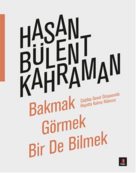 bakmak-gormek-bir-de-bilmek