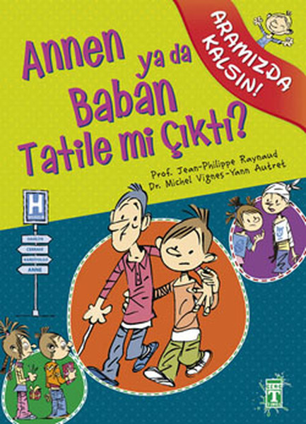 annen-ya-da-baban-tatile-mi-cikti-aramizda-kalsin