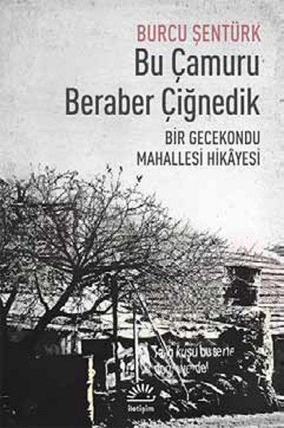 bu-camuru-beraber-cignedik-bir-gecekondu-mahallesi-hikayesi