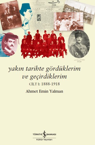 yakin-tarihte-gorduklerim-ve-gecirdiklerim-cilt-i-1888-1918