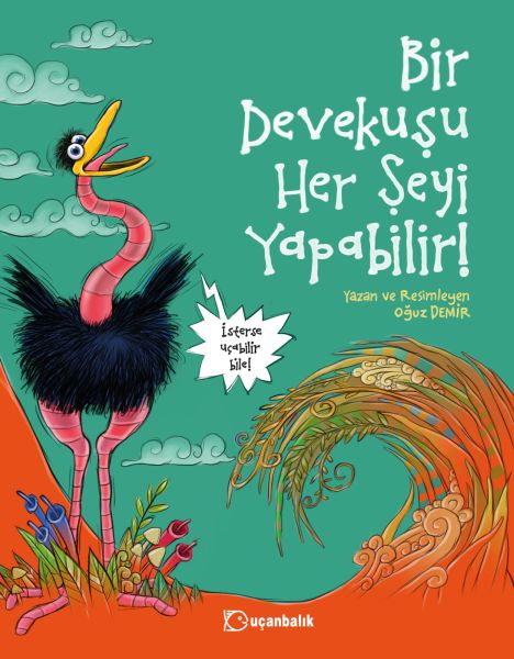 bir-devekusu-her-seyi-yapabilir