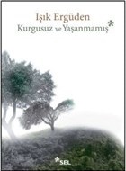 kurgusuz-ve-yasanmamis-118909