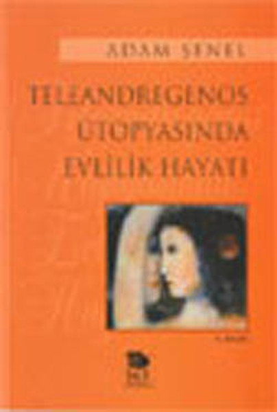 teleandregenos-utopyasinda-evlilik-hayati