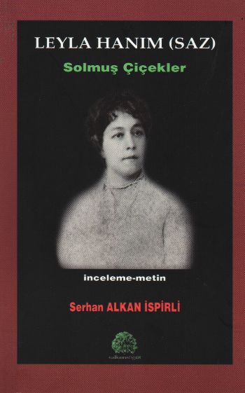 leyla-hanim-saz-solmus-cicekler