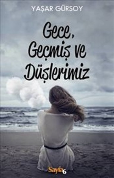 gece-gecmis-ve-duslerimiz