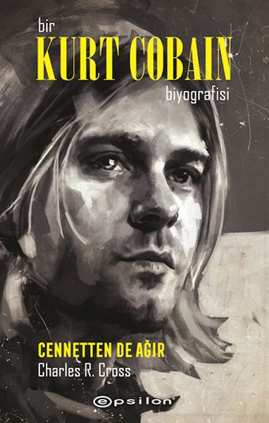 bir-kurt-cobain-biyografisi-cennetten-de-agir