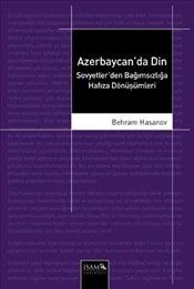 azerbaycan-da-din-sovyetler-den-bagimsizliga-hafiza-donusumleri