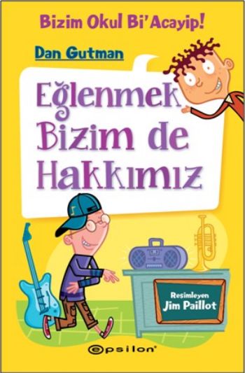 bizim-okul-bi-acayip-03-eglenmek-bizim-de-hakkimiz-ciltli