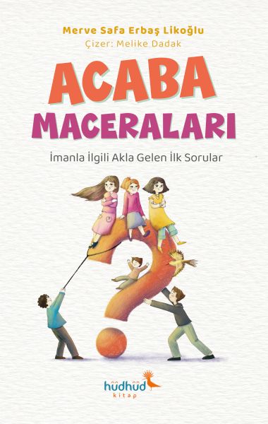 acaba-maceralari-imanla-ilgili-akla-gelen-ilk-sorular