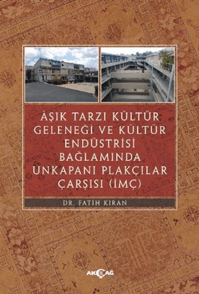 asik-tarzi-kultur-gelenegi-ve-kultur-endustrisi-baglaminda-unkapani-plakcilar-carsisi