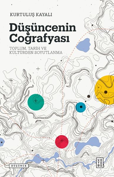 dusuncenin-cografyasi-toplum-tarih-ve-kulturden-soyutlanma