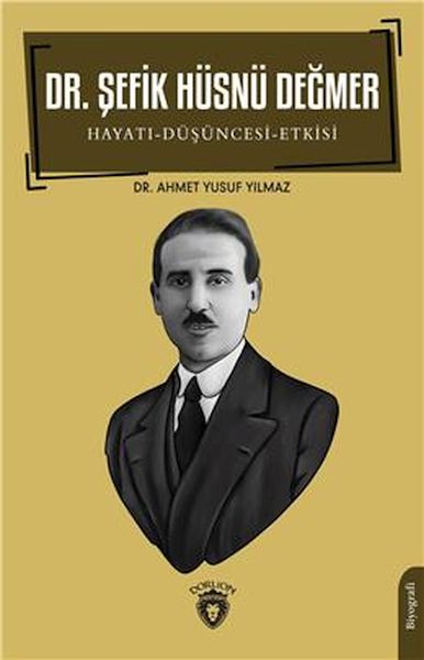 dr-sefik-husnu-degmer-hayati-dusuncesi-etkisi-biyografi