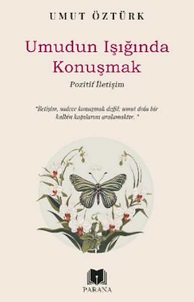 umudun-isiginda-konusmak-pozitif-iletisim