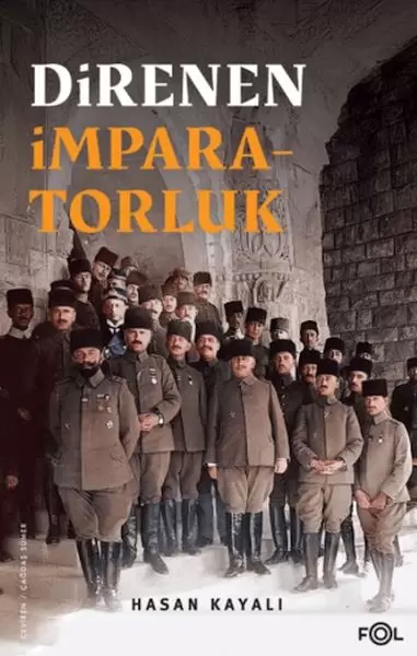 direnen-imparatorluk-buyuk-savas-in-sonu-osmanli-nin-uzun-omru-ve-tesadufi-uluslar