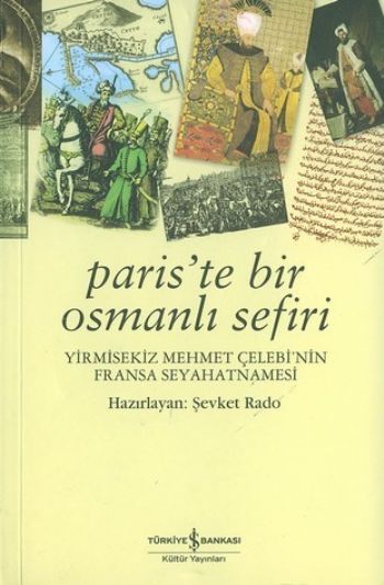 paris-te-bir-osmanli-sefiri-yirmisekiz-mehmet-celebi-nin-fransa-seyahatnamesi